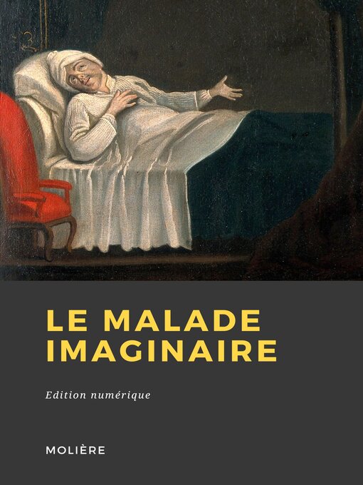 Title details for Le Malade imaginaire by Molière - Available